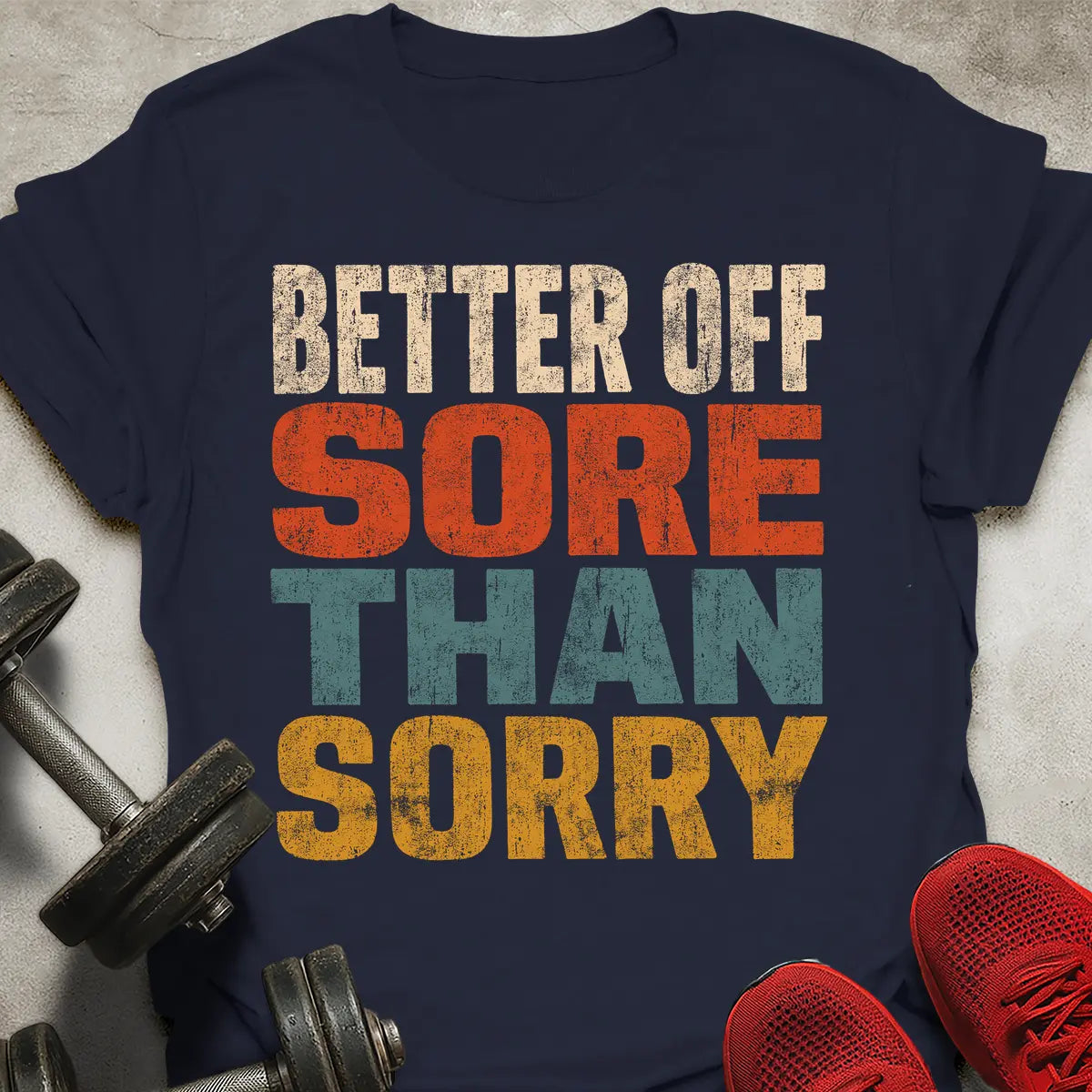 Better Off Sore T-Shirt