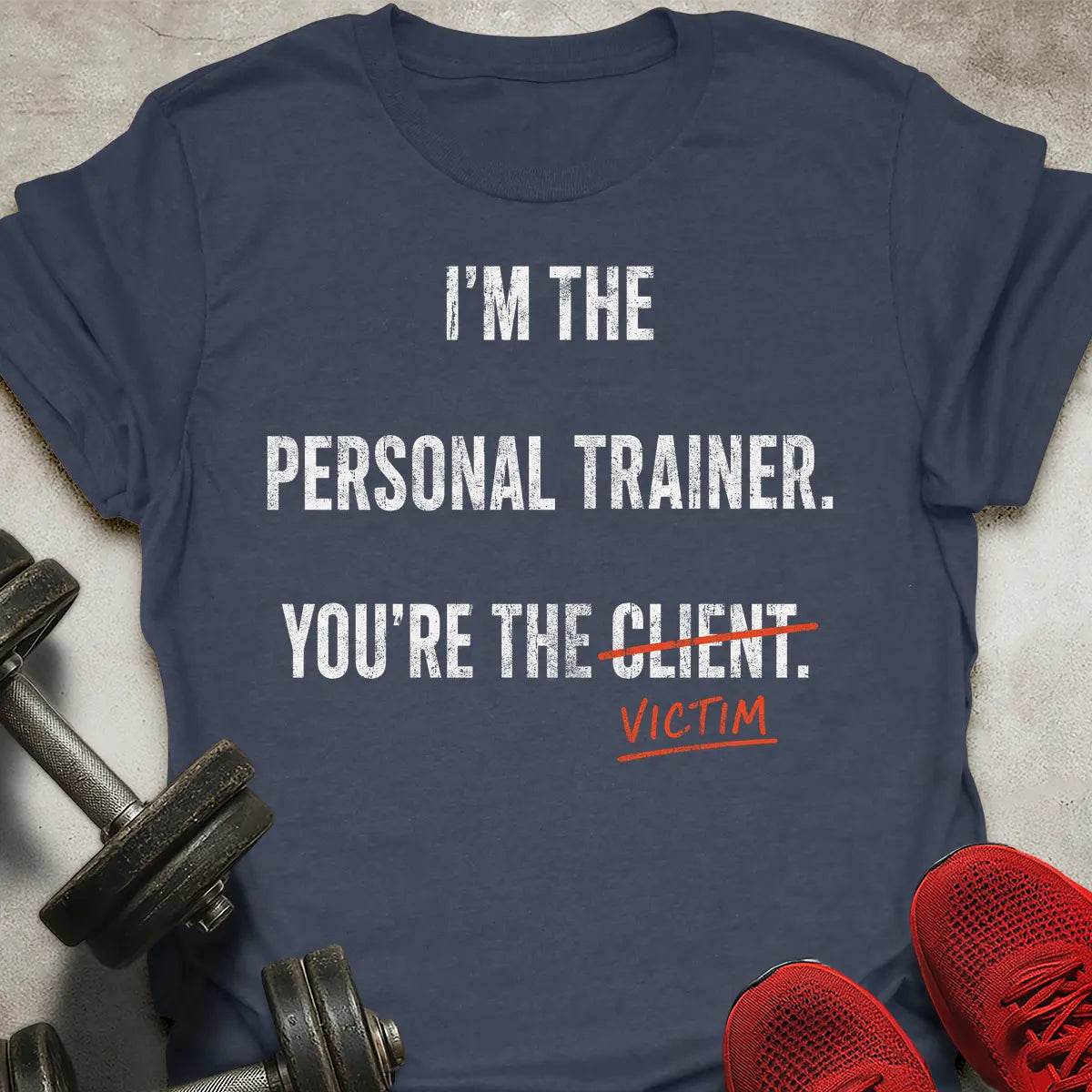 You're The Victim T-Shirt