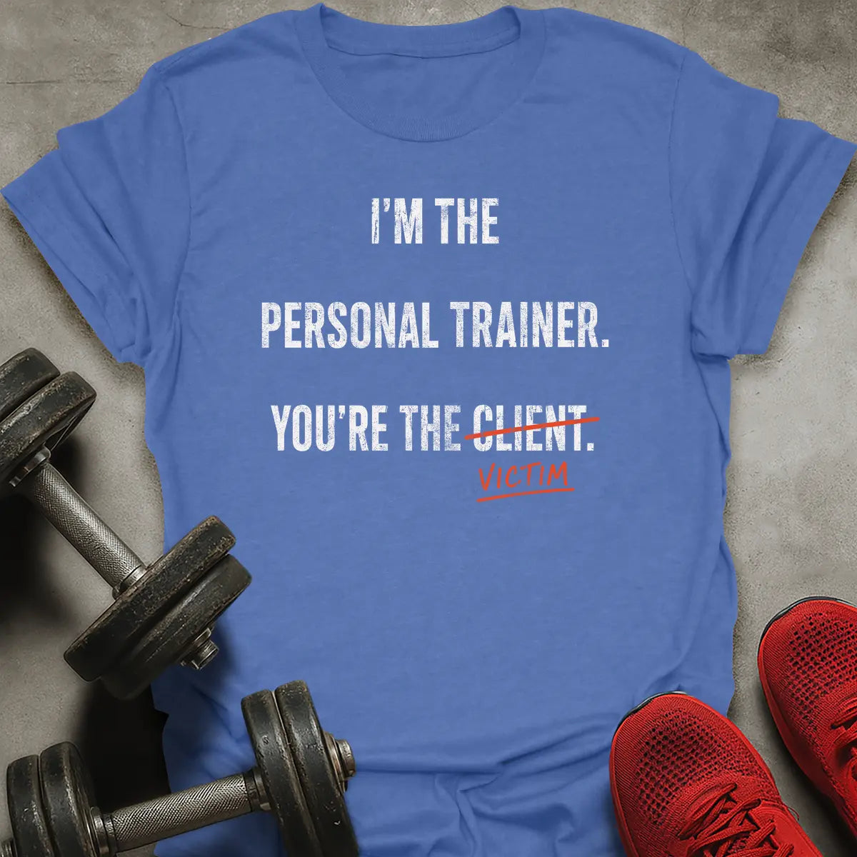 You're The Victim T-Shirt