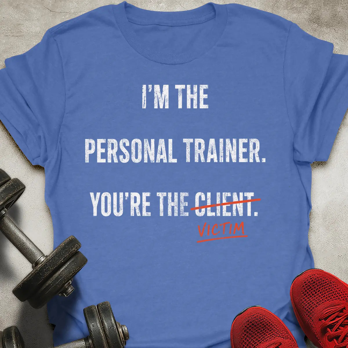 You're The Victim T-Shirt