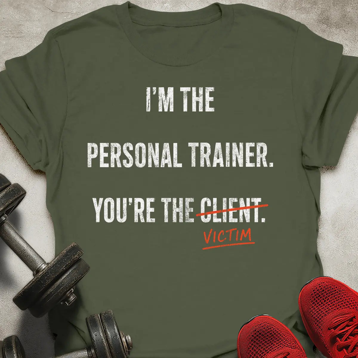 You're The Victim T-Shirt