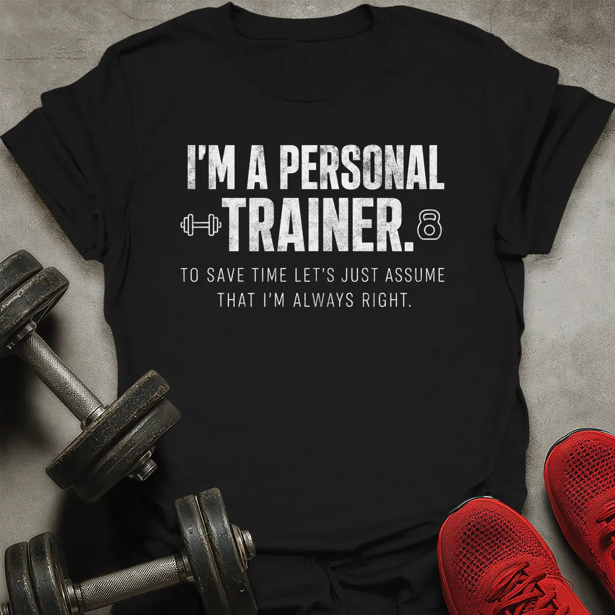 I'm Always Right T-Shirt
