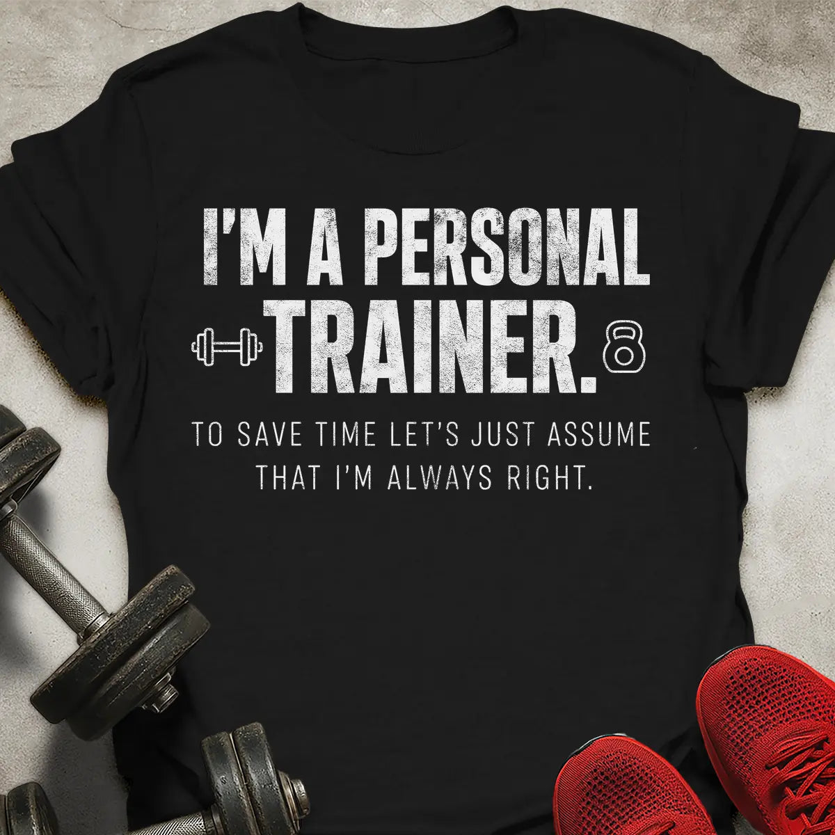 I'm Always Right T-Shirt