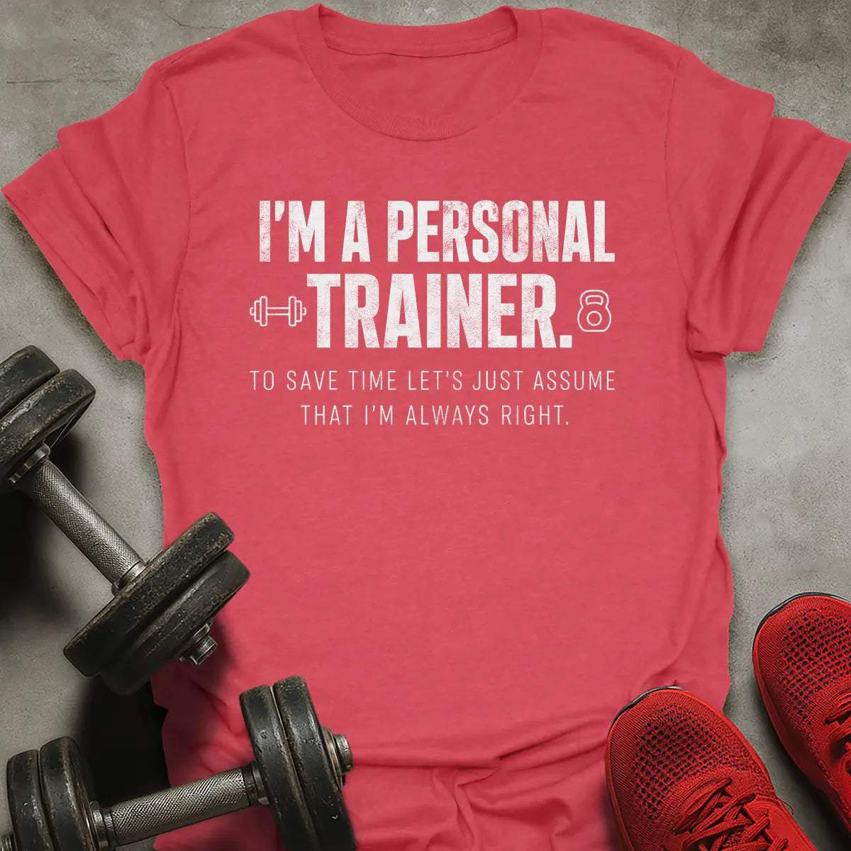 I'm Always Right T-Shirt