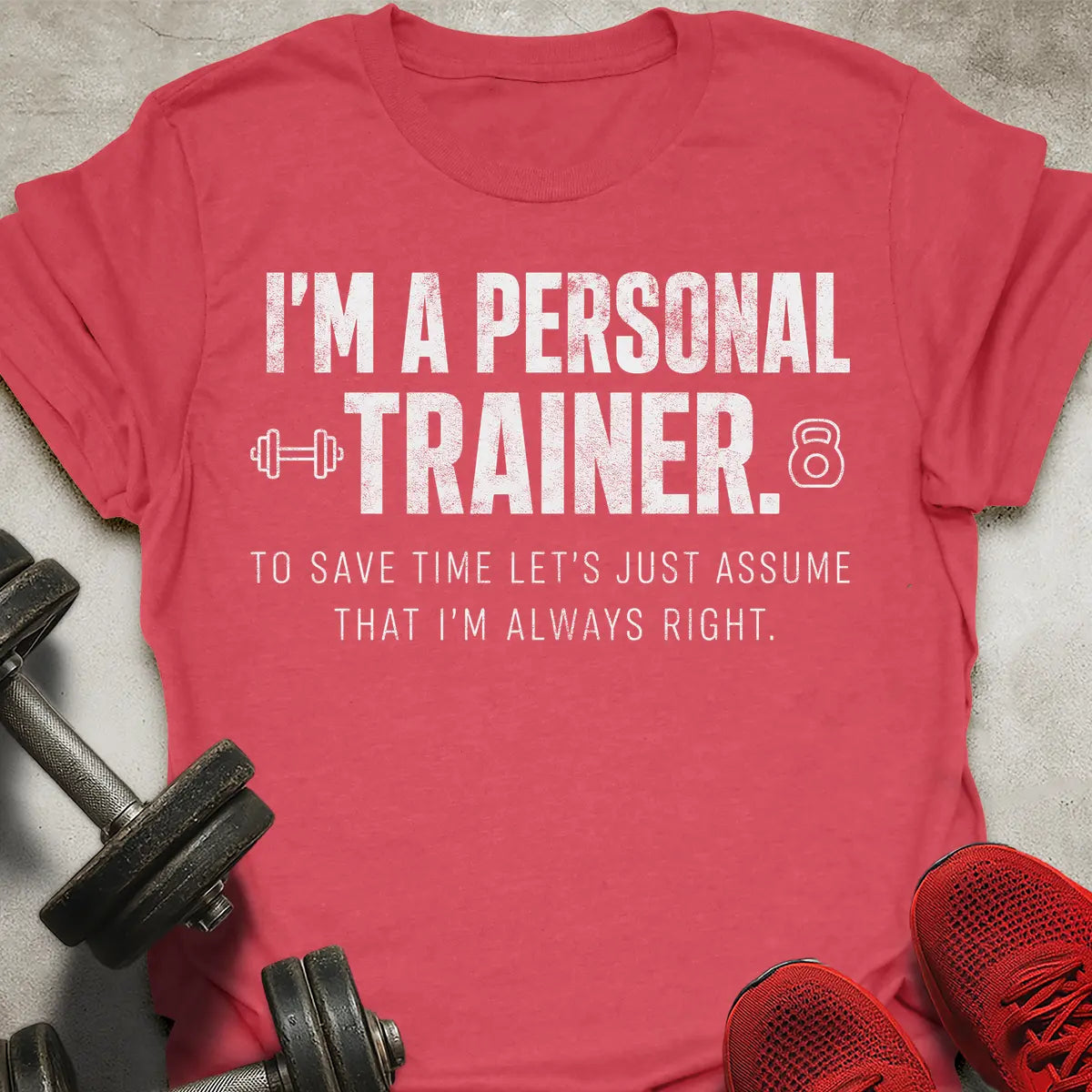 I'm Always Right T-Shirt