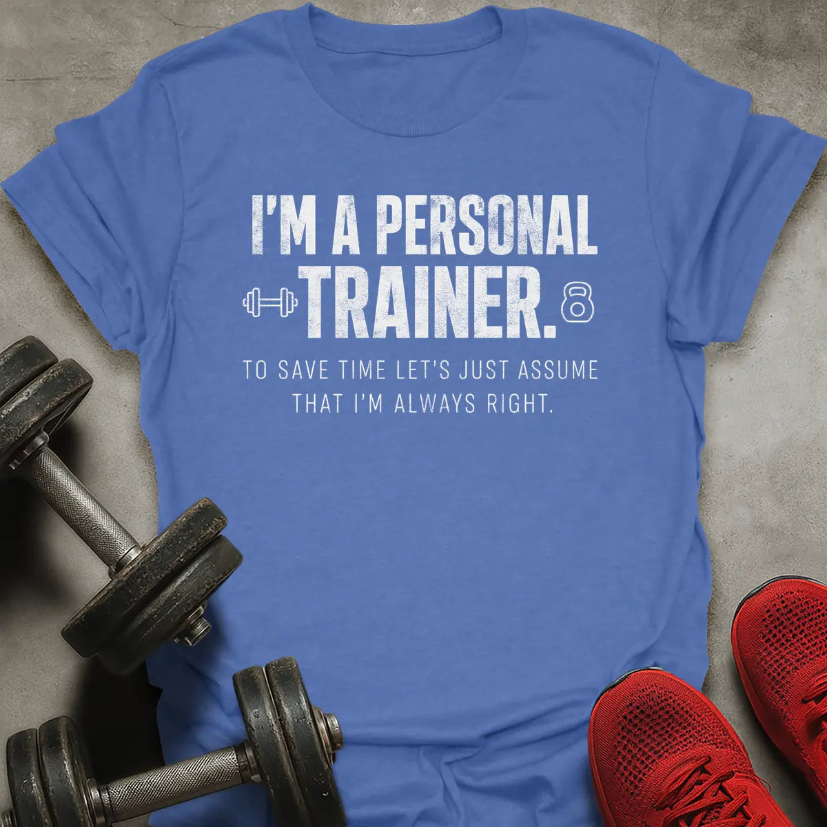 I'm Always Right T-Shirt