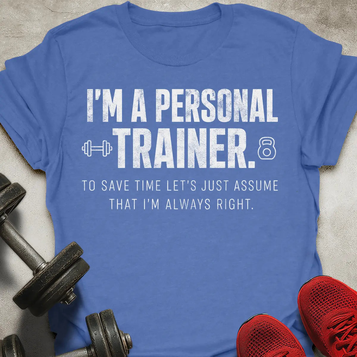I'm Always Right T-Shirt
