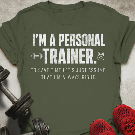 I'm Always Right T-Shirt