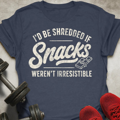 I'd Be Shredded T-Shirt