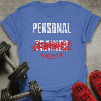 Personal Torturer T-Shirt