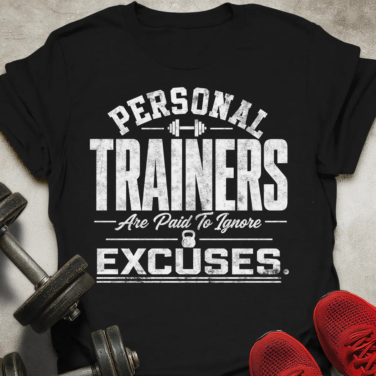 Paid To Ignore Excuses T-Shirt