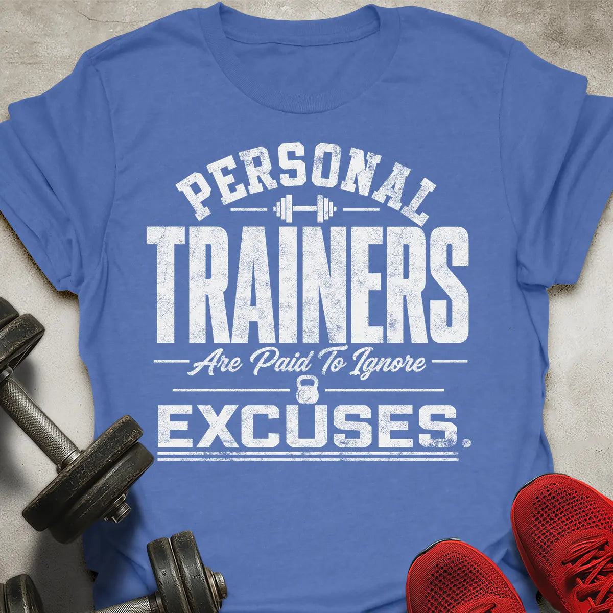 Paid To Ignore Excuses T-Shirt
