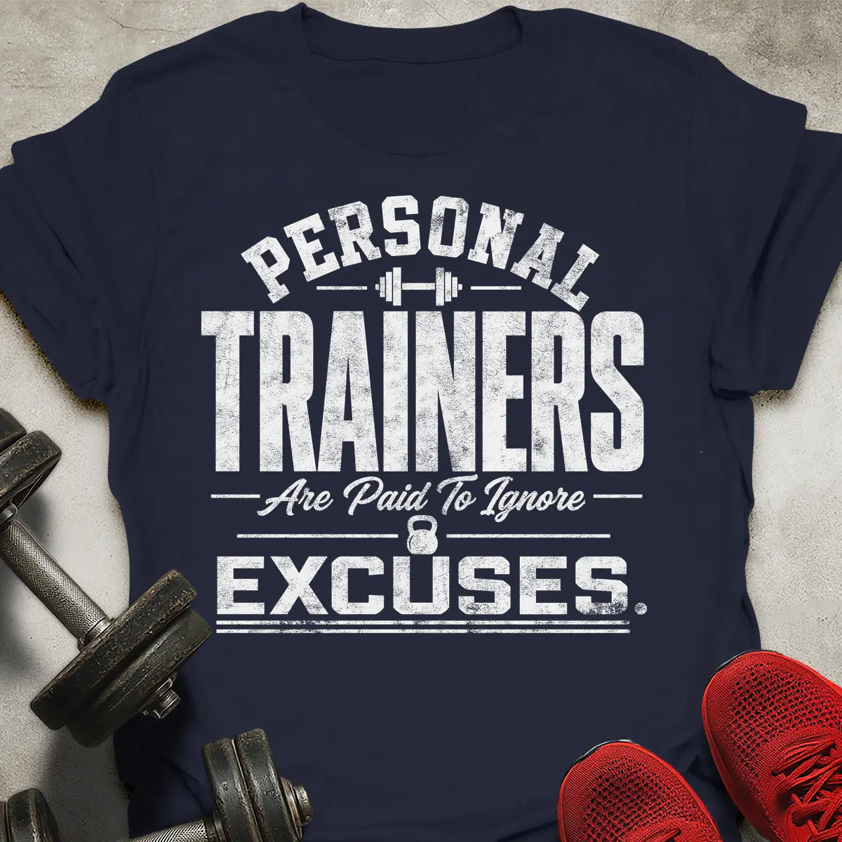 Paid To Ignore Excuses T-Shirt