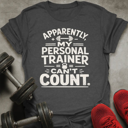 Can't Count T-Shirt