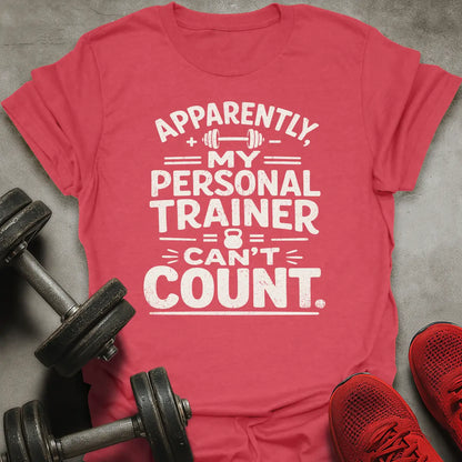 Can't Count T-Shirt