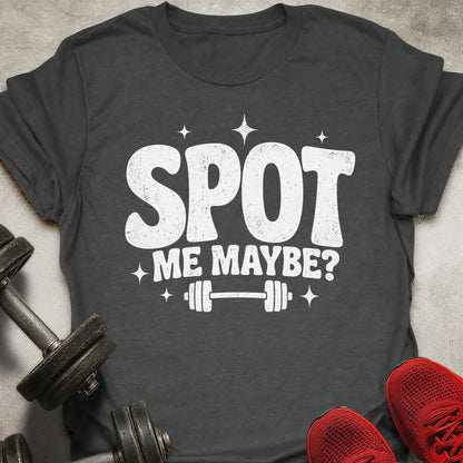 Spot Me Maybe T-Shirt