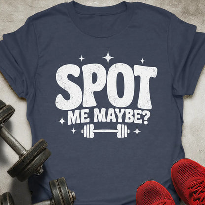 Spot Me Maybe T-Shirt