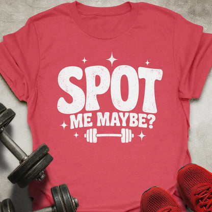 Spot Me Maybe T-Shirt