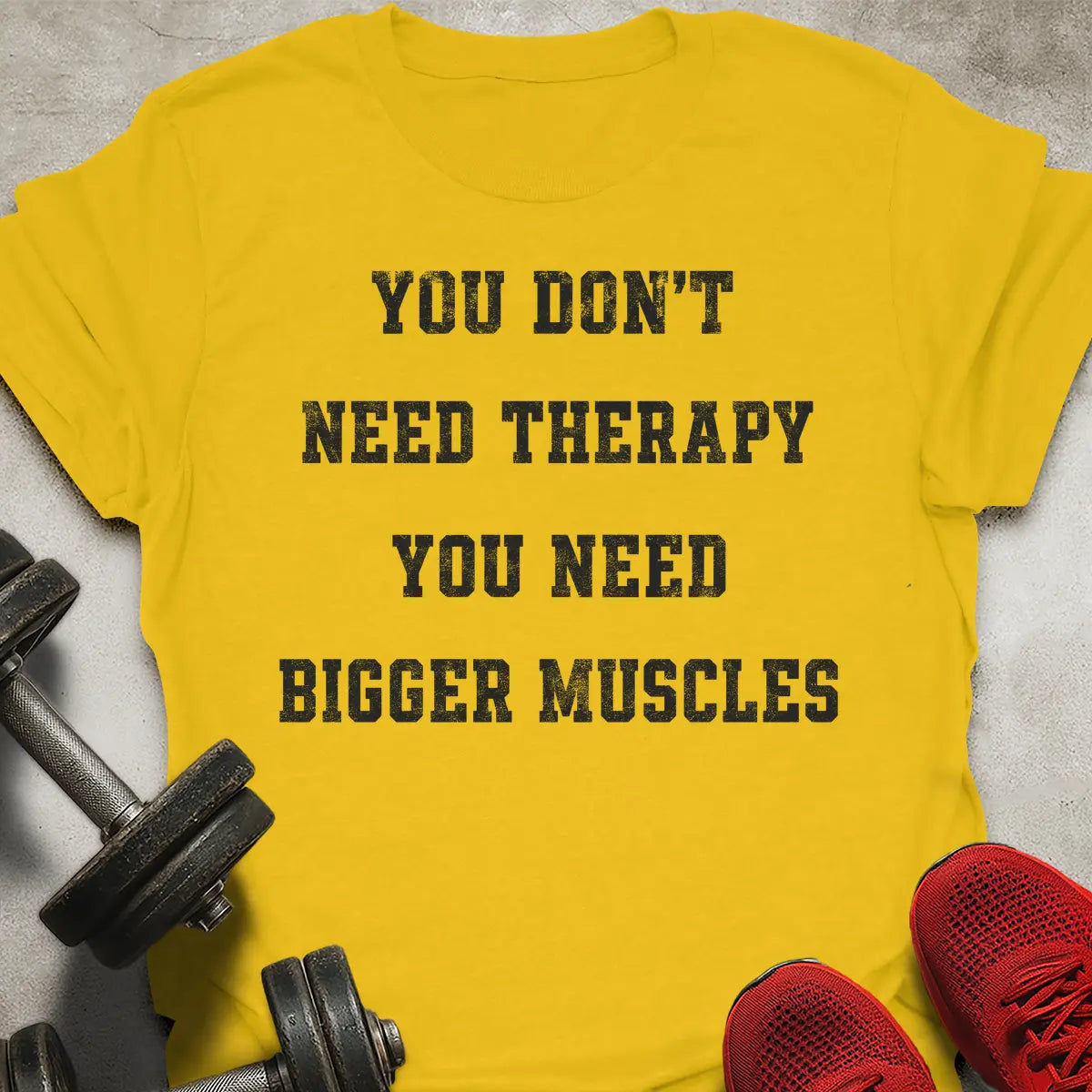 You Don't Need Therapy T-Shirt