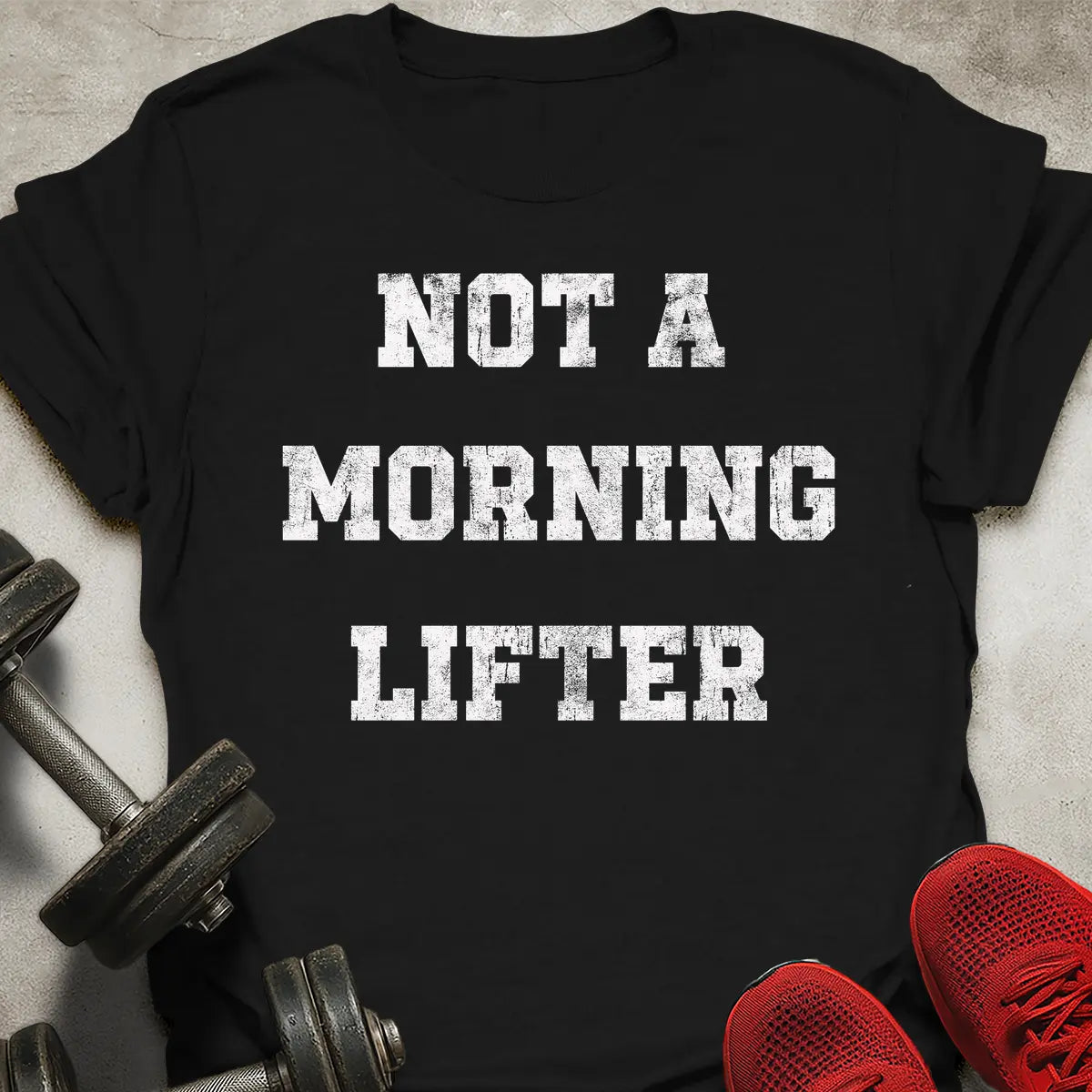 Not A Morning Lifter T-Shirt