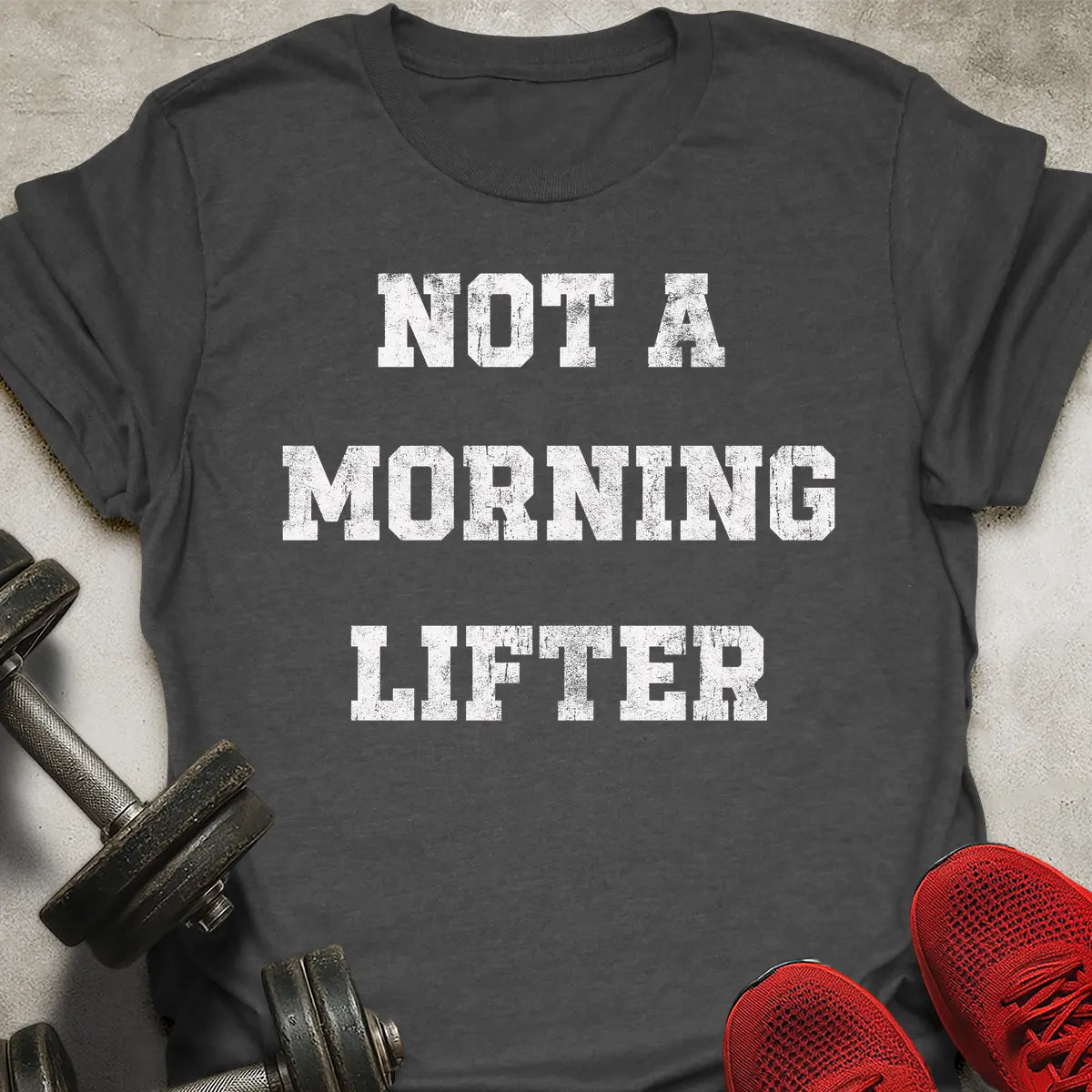 Not A Morning Lifter T-Shirt