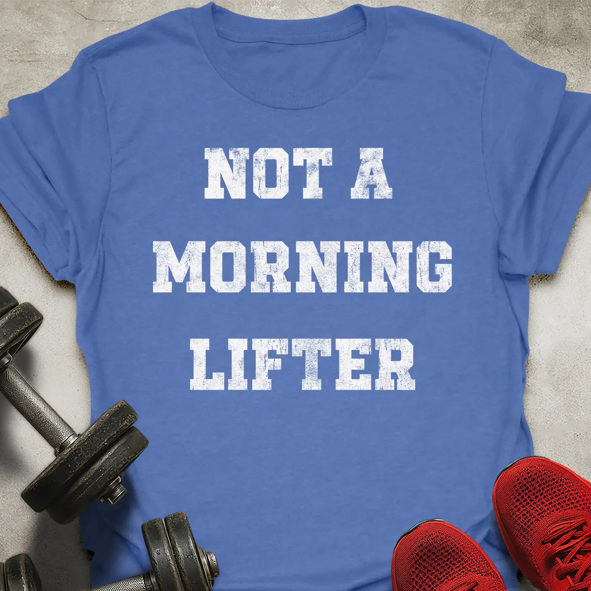 Not A Morning Lifter T-Shirt
