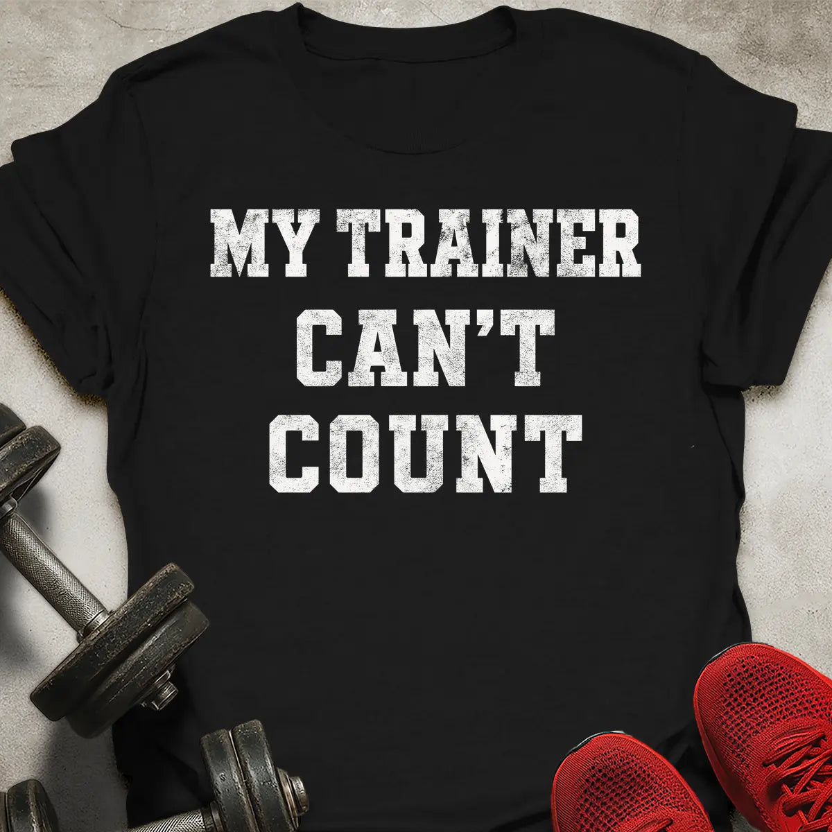 Trainer Can't Count T-Shirt
