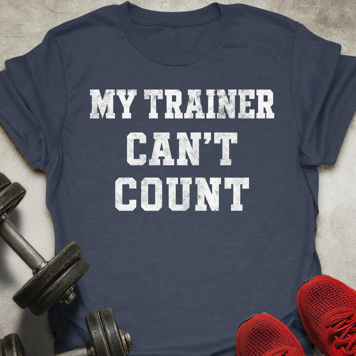 Trainer Can't Count T-Shirt