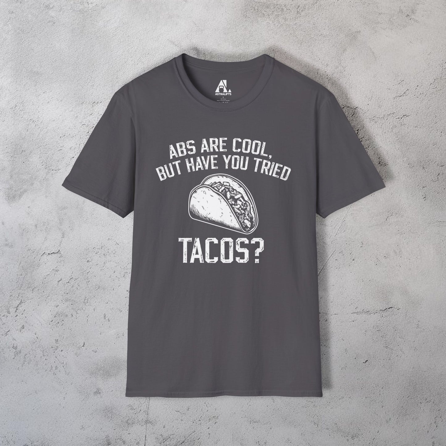 Have You Tried Tacos? T-Shirt