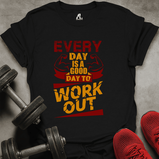 Everyday Work Out T-Shirt