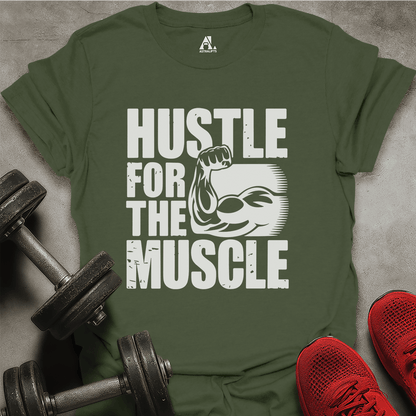 Hustle For Muscle T-Shirt