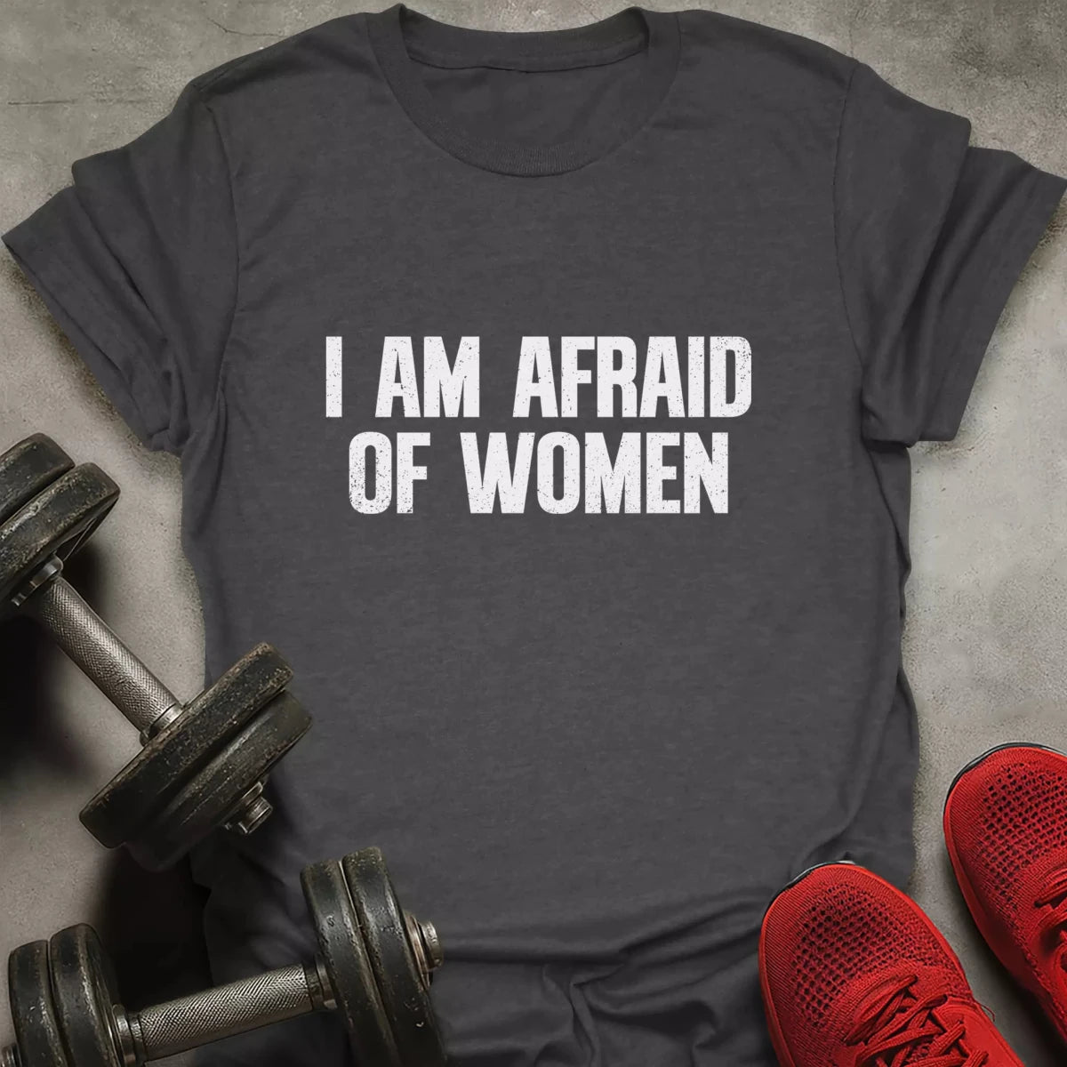 Afraid Of Women T-Shirt - AstraLifts
