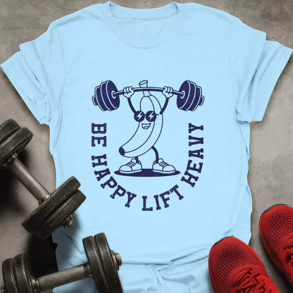 Be Happy T-Shirt - AstraLifts