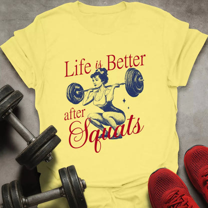 Better After Squats T-Shirt - AstraLifts