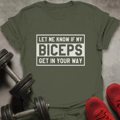 Biceps In Your Way T-Shirt - AstraLifts