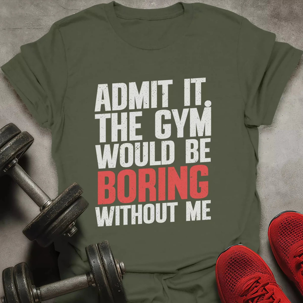 Boring Without Me T-Shirt - AstraLifts