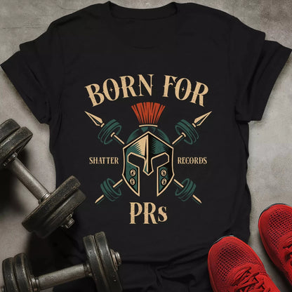 Born For PRs T-Shirt - AstraLifts