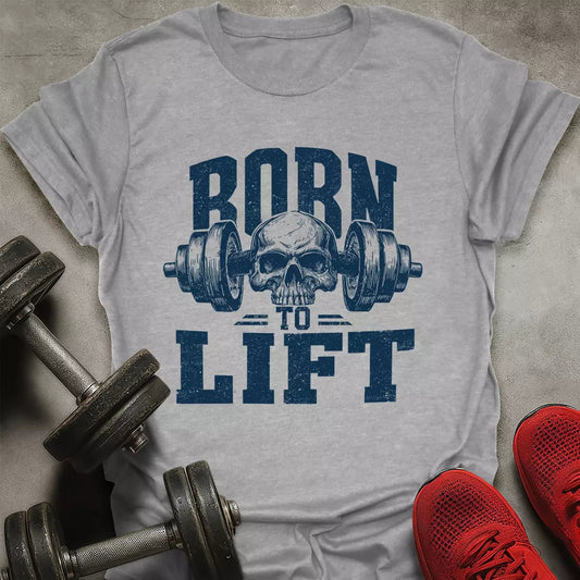 Born To Lift T-Shirt - AstraLifts