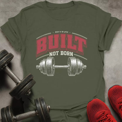 Built Not Born T-Shirt - AstraLifts