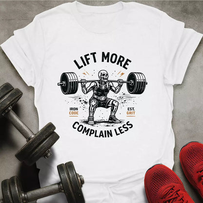 Complain Less T-Shirt - AstraLifts
