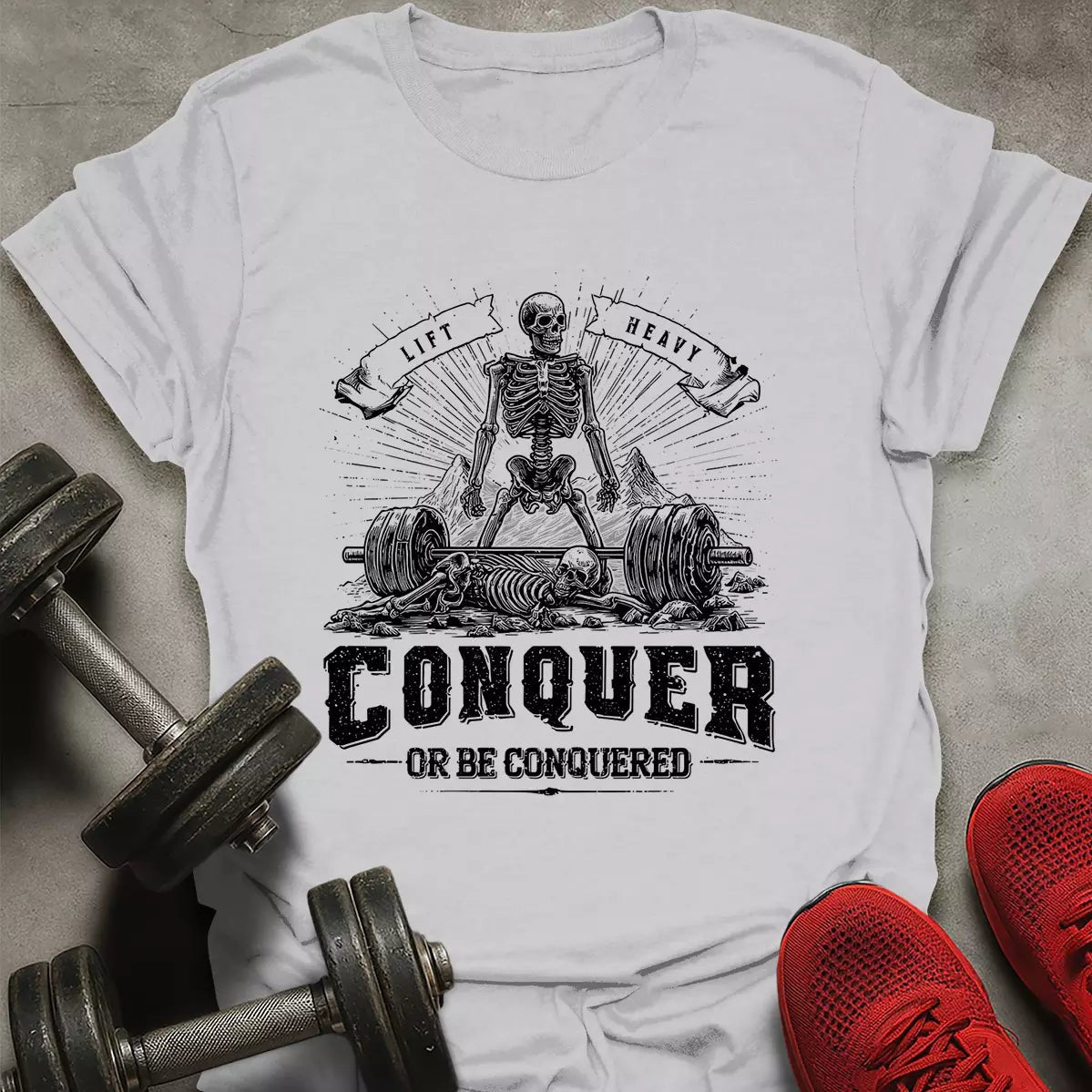 Conquer Or Be Conquered T-Shirt - AstraLifts