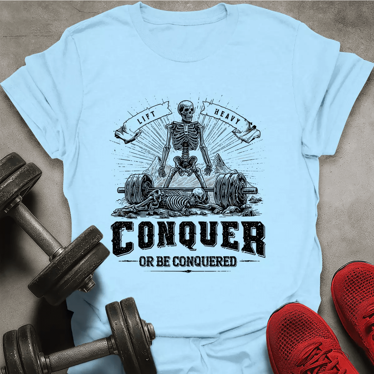 Conquer Or Be Conquered T-Shirt - AstraLifts