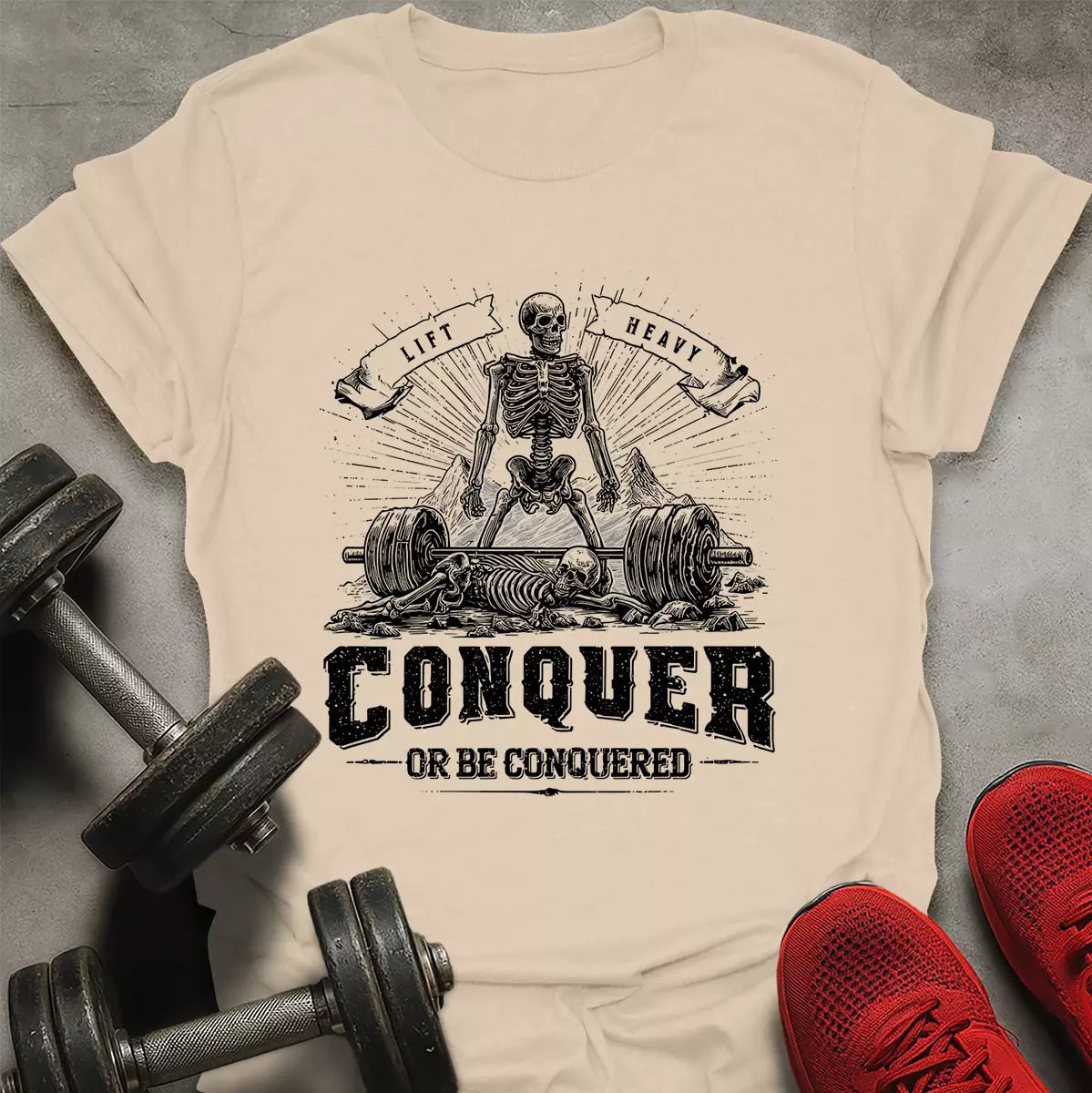 Conquer Or Be Conquered T-Shirt - AstraLifts