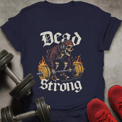 Dead Strong T-Shirt - AstraLifts