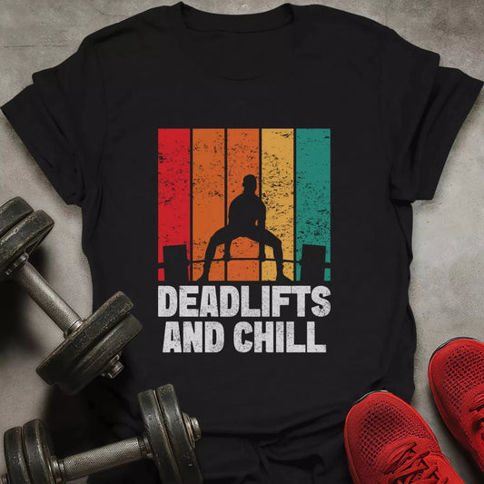 Deadlifts And Chill T-Shirt - AstraLifts