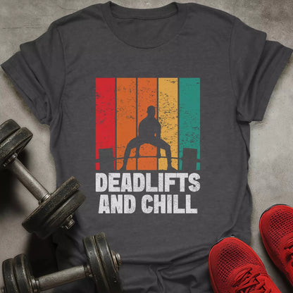 Deadlifts And Chill T-Shirt - AstraLifts