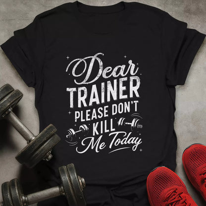 Dear Trainer T-Shirt - AstraLifts
