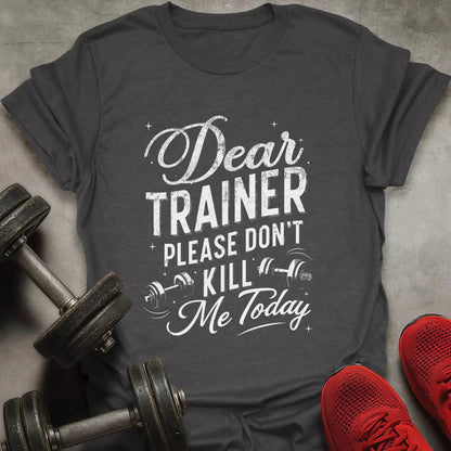 Dear Trainer T-Shirt - AstraLifts