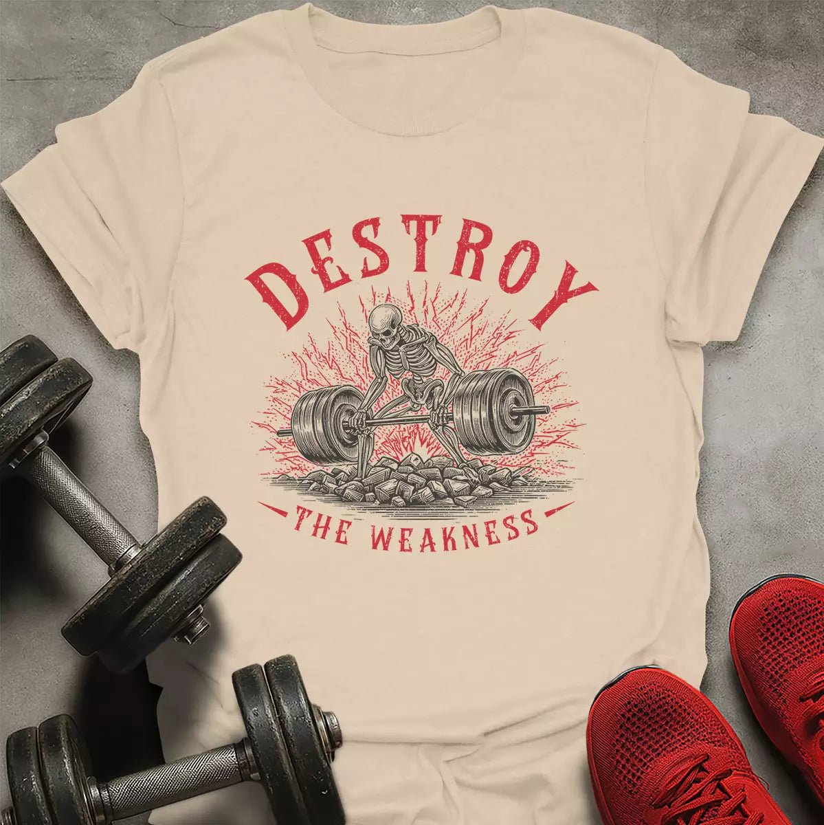 Destroy The Weakness T-Shirt - AstraLifts