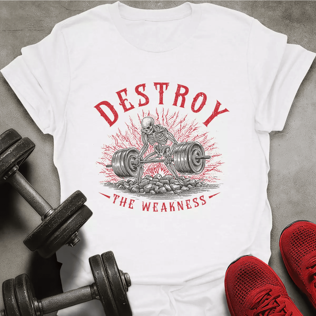 Destroy The Weakness T-Shirt - AstraLifts